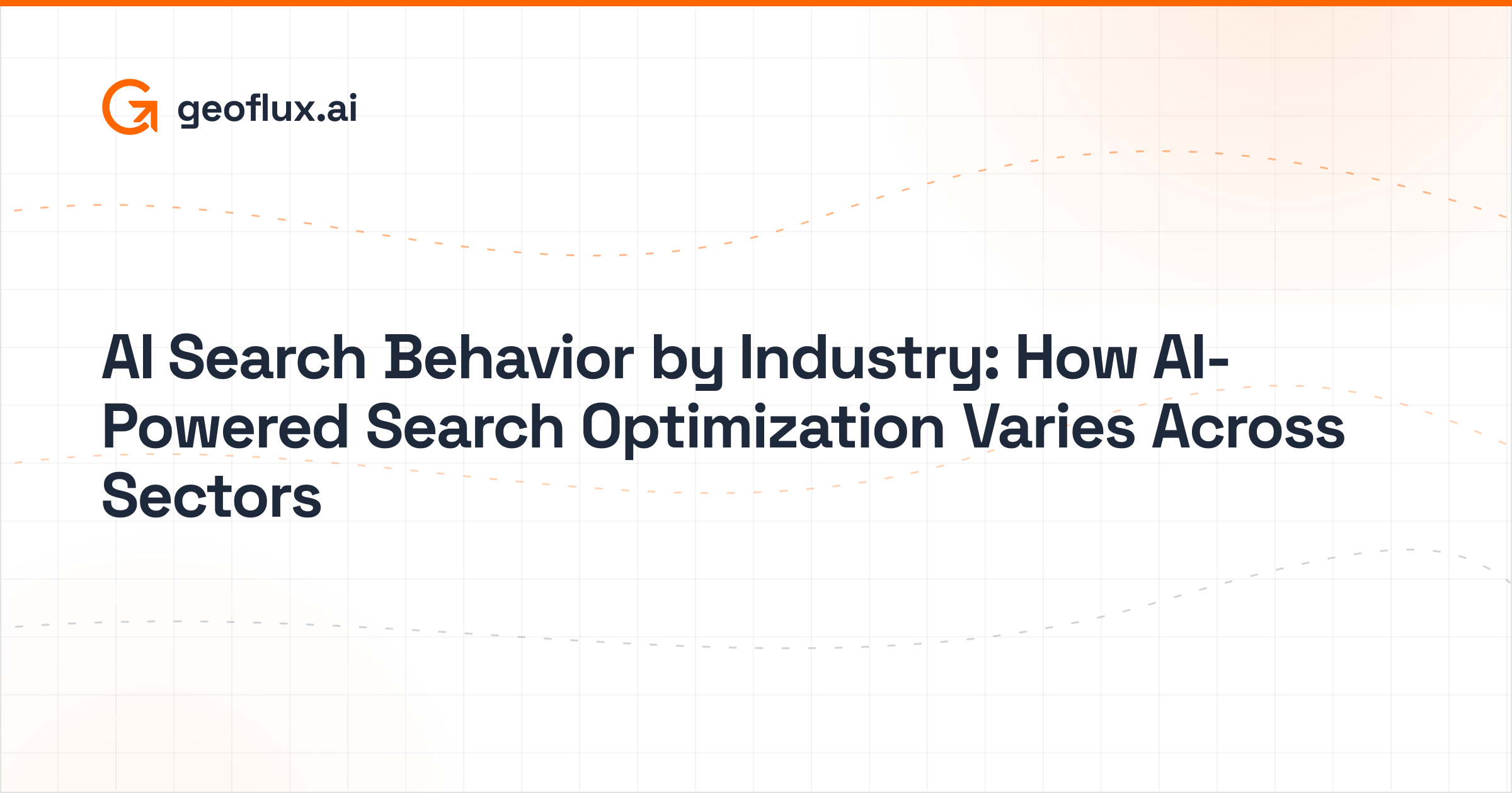 AI Search Behavior by Industry: How AI-Powered Search Optimization Varies Across Sectors
